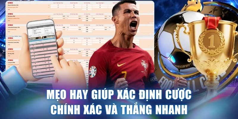 Mẹo hay giúp xác định cược chính xác và thắng nhanh
