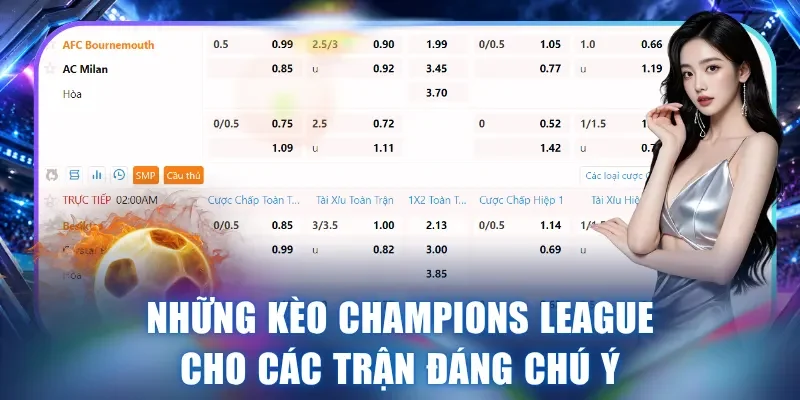 Những kèo Champions League cho các trận đáng chú ý