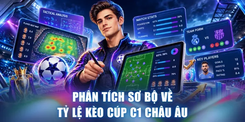 Phân tích sơ bộ về tỷ lệ kèo Cúp C1 Châu Âu